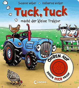 Ohren auf, drück hier drauf! - Tuck, tuck macht der kleine Traktor