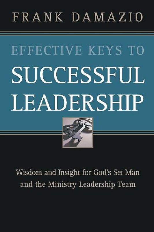 Effective Keys to Successful Leadership