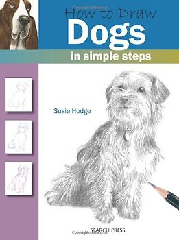 How to Draw Dogs (How to Draw (Search Press)) - Hodge, Susie