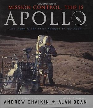 Mission Control, This is Apollo: The Story of the First Voyages to the Moon