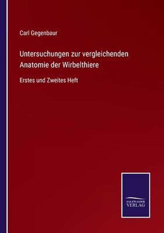 Untersuchungen zur vergleichenden Anatomie der Wirbelthiere