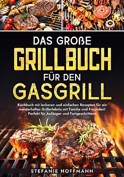 Das große Grillbuch für den Gasgrill