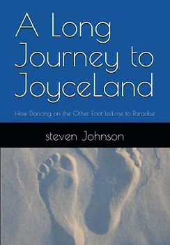 A Long Journey to JoyceLand: How Dancing on the Other Foot led me to Paradise