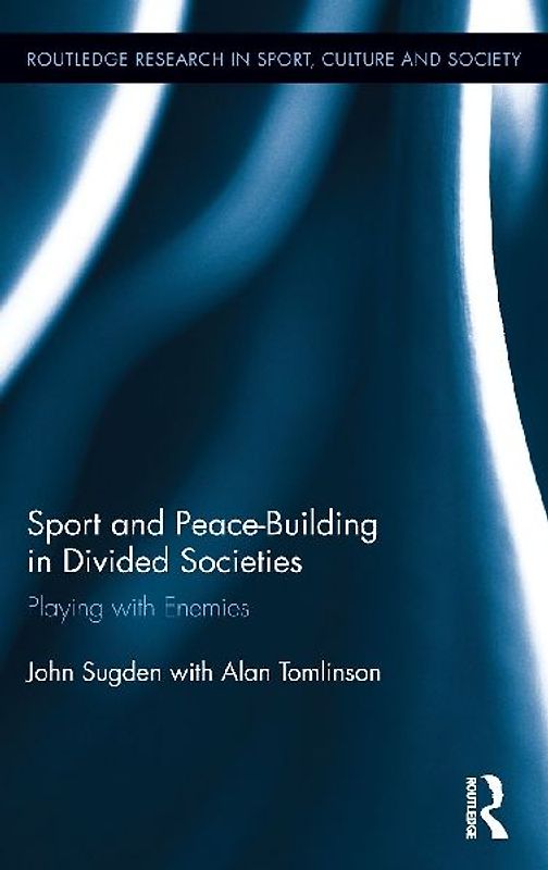 Sport and Peace-Building in Divided Societies