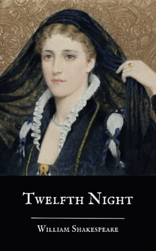 Twelfth Night: A William Shakespeare Comedy (Annotated)