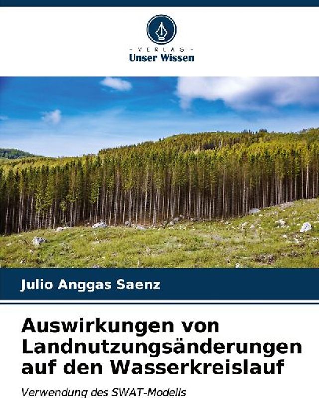 Auswirkungen von Landnutzungsänderungen auf den Wasserkreislauf