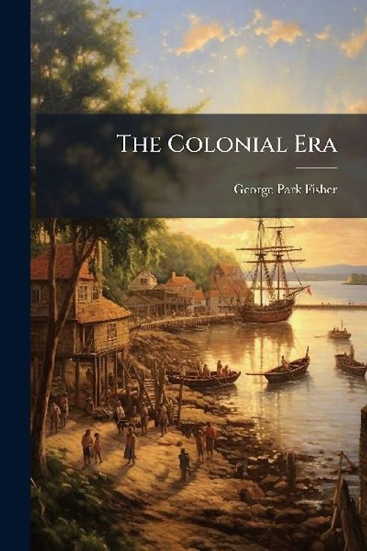 The Colonial Era