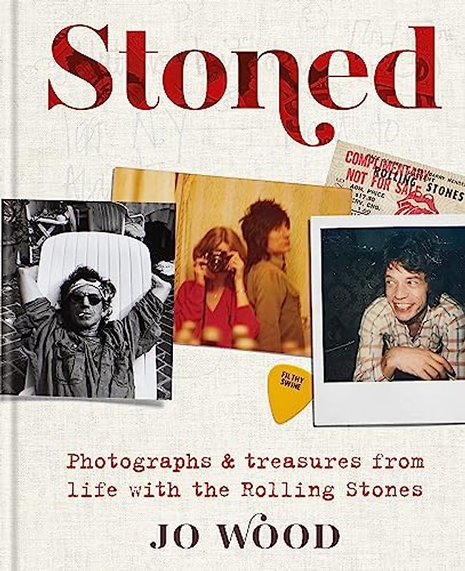 Stoned: Photographs and treasures from life with the Rolling Stones: Photographs & Treasures from Life With the Rolling Stones