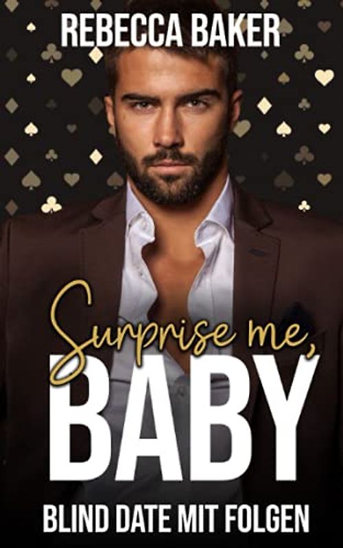 Surprise me, Baby! Blind Date mit Folgen (Las Vegas Lovestories, Band 3)