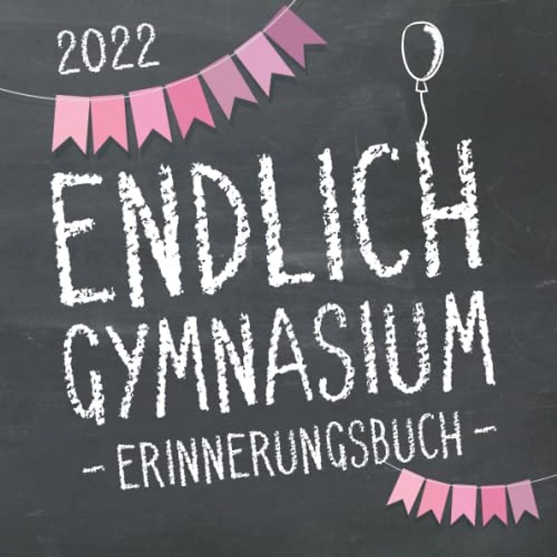 Endlich Gymnasium, Erinnerungsbuch zur Einschulung in's Gymi 2022 für Mädchen: Gästebuch & Fotoalbum als Geschenk zum Schulstart am Gymnasium für angehende Schülerinnen der 5. Klasse