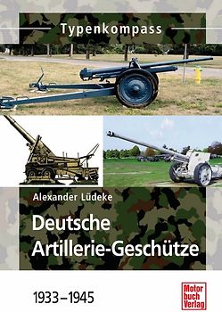 Deutsche Artillerie-Geschütze 1933-1945