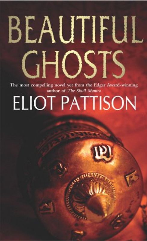 Beautiful Ghosts. (Arrow) - Eliot Pattison