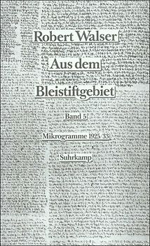 Aus dem Bleistiftgebiet. Mikrogramme aus den Jahren 1924–1933