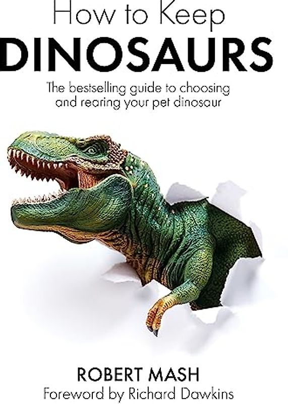 How To Keep Dinosaurs: The perfect mix of humour and science