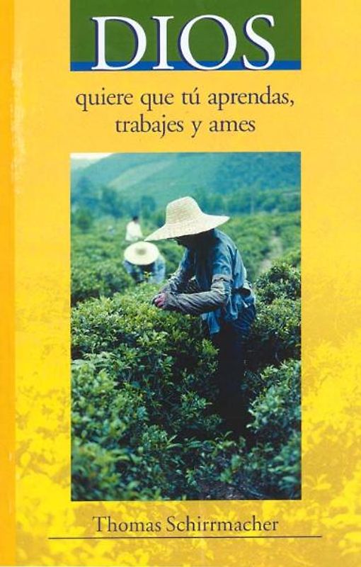 Dios - Quiere Que Tu Aprendas, Trabajes Y Ames