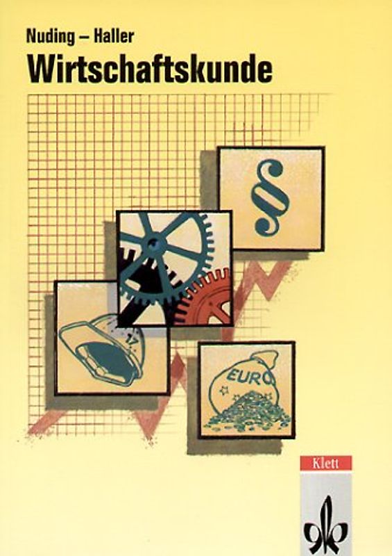 Wirtschaftskunde. Neubearbeitung 2011 / Wirtschaftskunde. Neubearbeitung