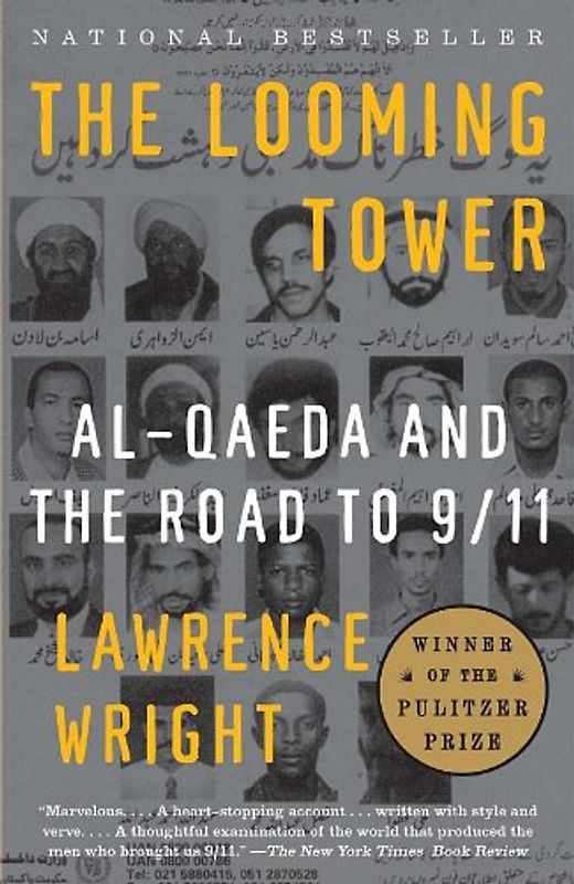 The Looming Tower: Al Qaeda and the Road to 9/11 (Vintage) - Lawrence Wright