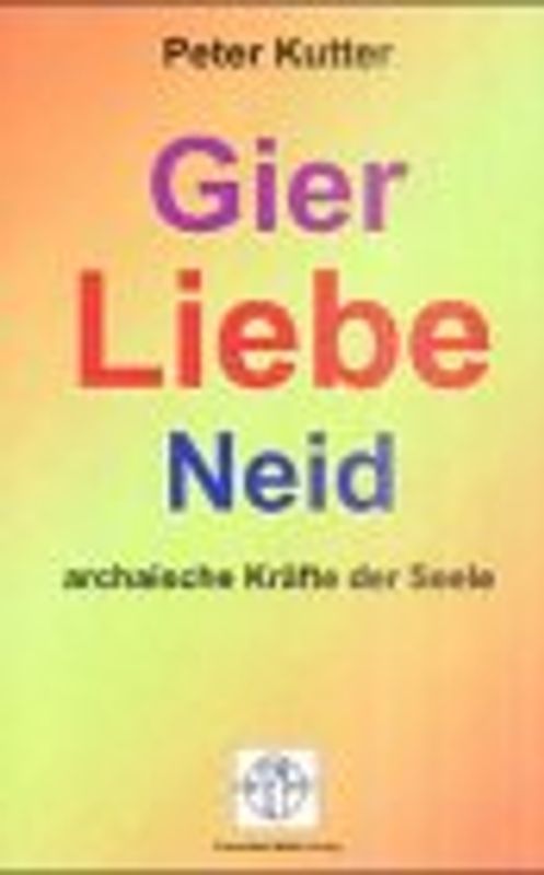 Gier, Liebe, Neid
