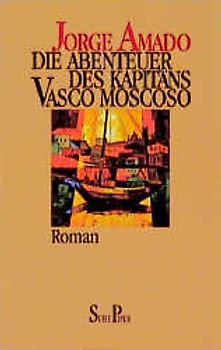 Die Abenteuer des Kapitäns Vasco Moscoso. Roman