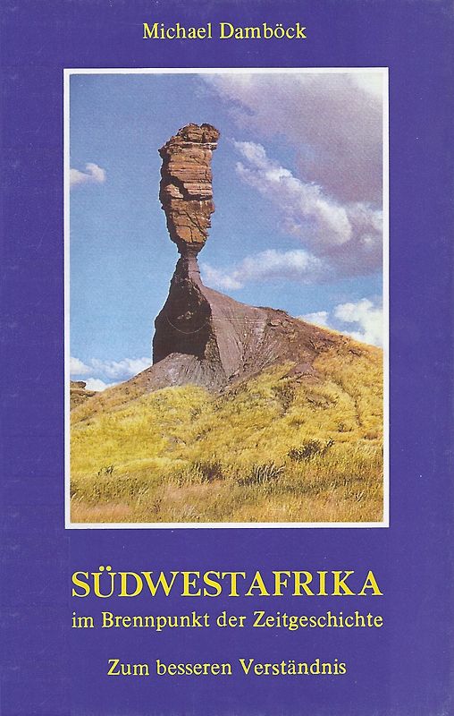 Südwestafrika im Brennpunkt der Zeitgeschichte