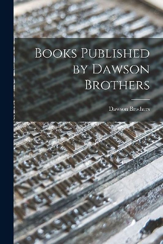 Books Published by Dawson Brothers [microform]