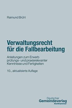 Verwaltungsrecht für die Fallbearbeitung