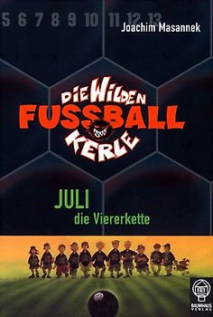 Die wilden Fussballkerle - Buchausgabe / Juli die Viererkette