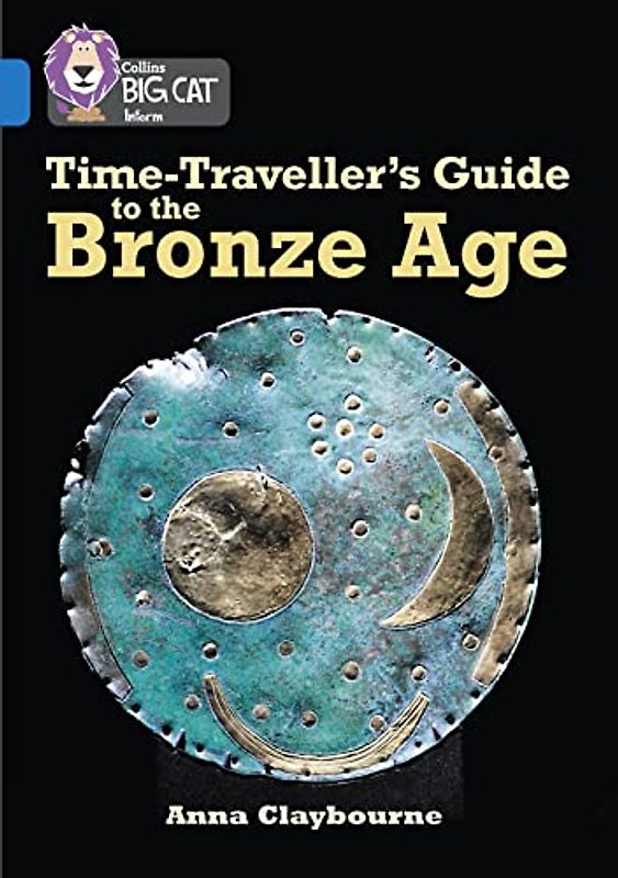 Time-Traveller's Guide to the Bronze Age
