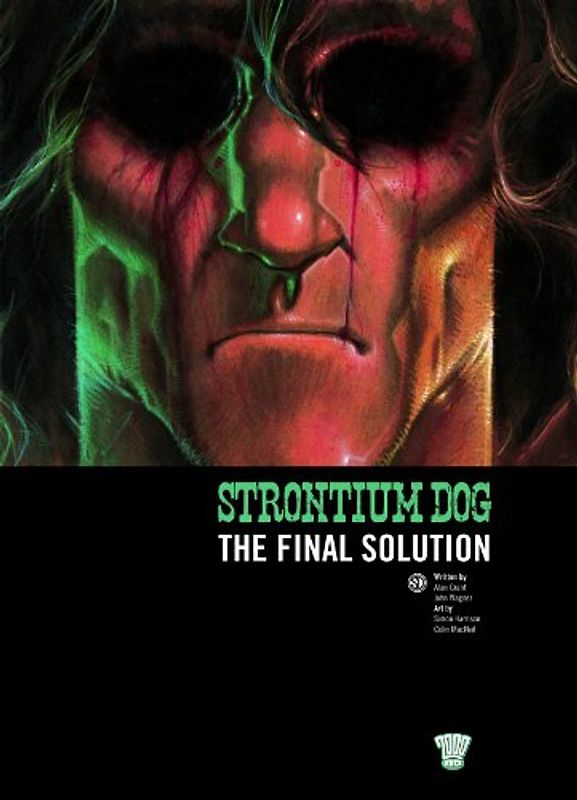Strontium Dog: The Final Solution - Grant, Alan