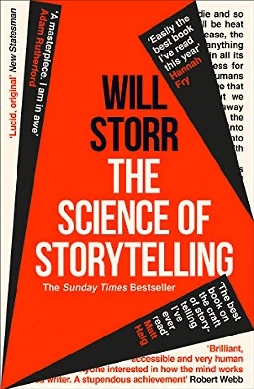 Storr, W: Science of Storytelling: Why Stories Make Us Human, and How to Tell Them Better