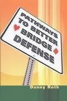 Pathways to Better Bridge Defense
