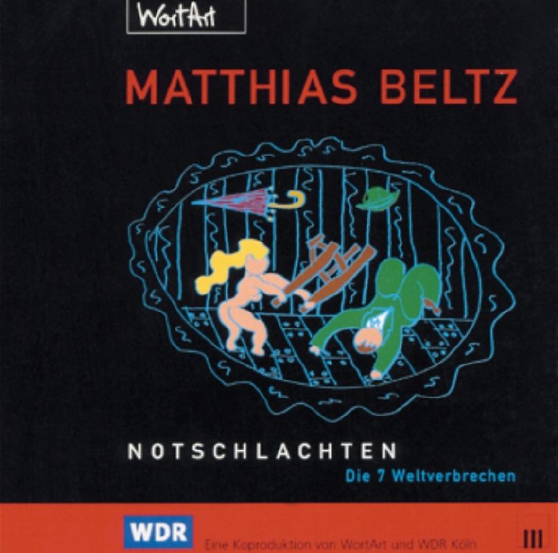 Notschlachten - Die 7 Weltverbrechen