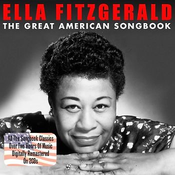 Ella Fitzgerald - The Great American Songbook