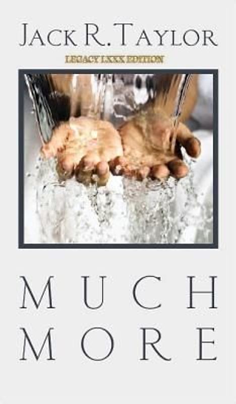 Much More: Classic Messages on the Believer's Resources in Christ