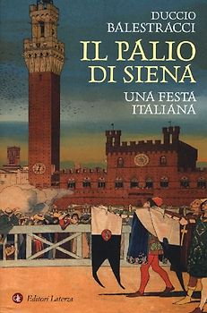 Il palio di Siena. Una festa italiana