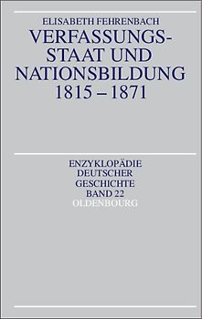 Verfassungsstaat und Nationsbildung 1815-1871
