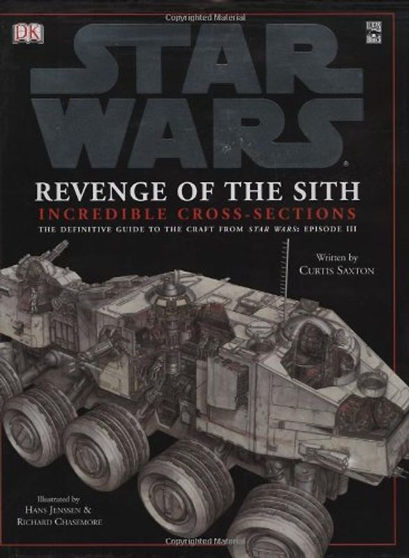 Star Wars: Revenge of the Sith Incredible Cross-sections (Star Wars (DK Publishing)) - Curtis Saxton