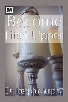 Become a Lifter-Upper