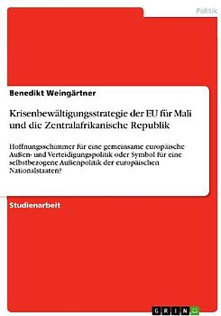 Krisenbewältigungsstrategie der EU für Mali und die Zentralafrikanische Republik