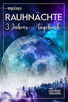 Meine Rauhnächte: 3 Jahres-Tagebuch