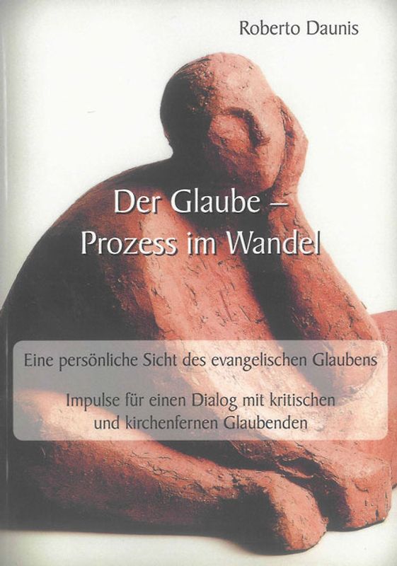 Der Glaube – Prozess im Wandel