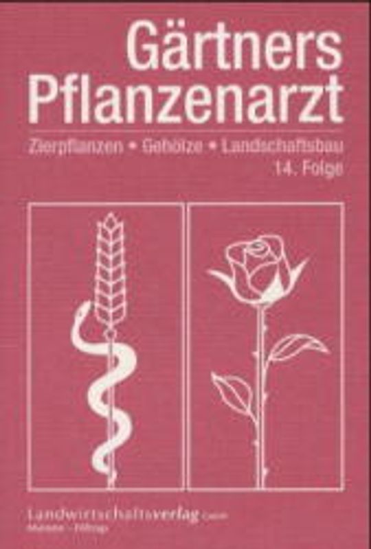 Gärtners Pflanzenarzt 2001. Zierpflanzen, Gehölze, Landschaftsbau