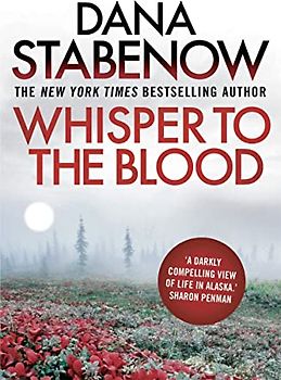 Whisper to the Blood (A Kate Shugak Investigation, Band 16)