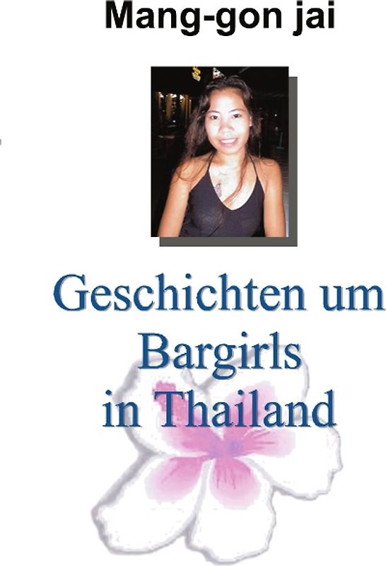 Geschichten um Bargirls in Thailand