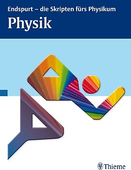 Endspurt - die Skripten fürs Physikum: Physik