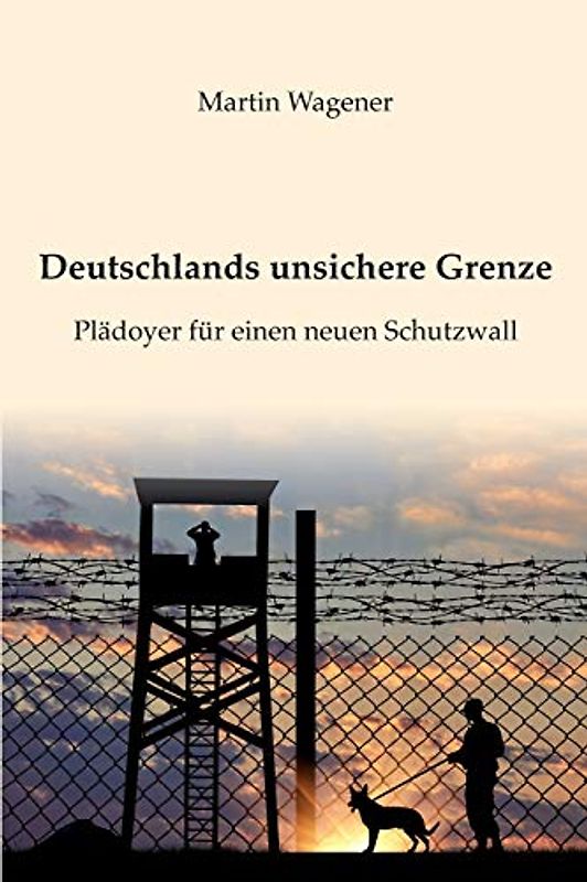 Deutschlands unsichere Grenze: Plädoyer für einen neuen Schutzwall