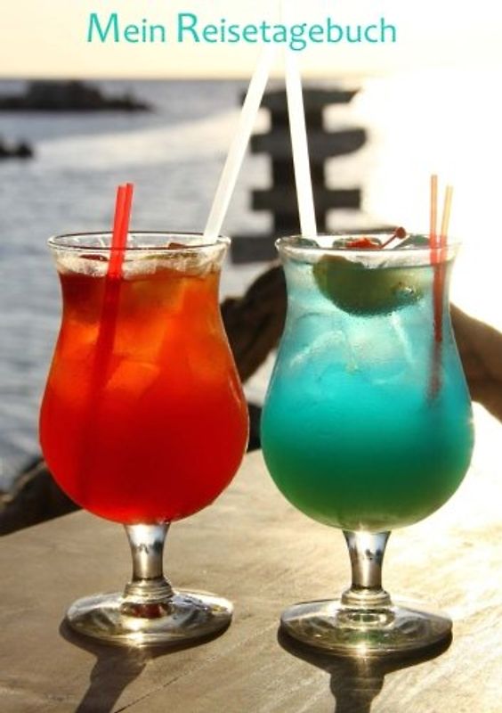 Mein Reisetagebuch - Cocktails: DIN A5, Platz für 30 Reisetage und weitere Notizen