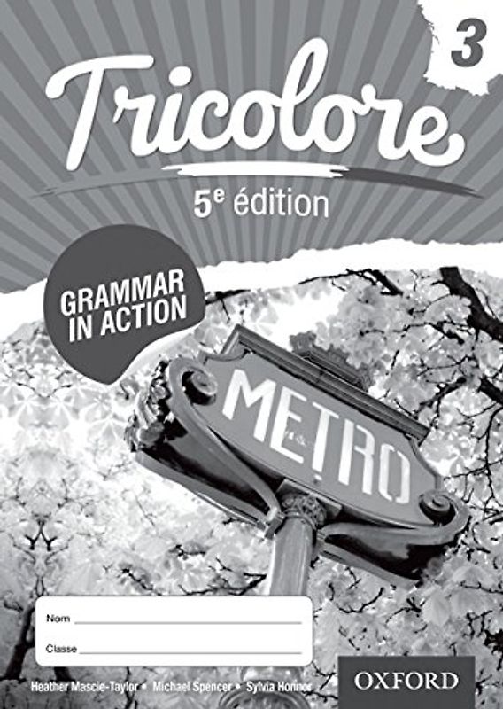 Tricolore 5e ¿tion Grammar in Action Workbook 3 (8 pack): With all you need to know for your 2021 assessments