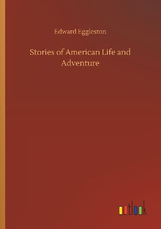 Stories of American Life and Adventure