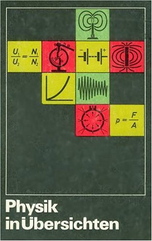 Physik in Übersichten. Wissensspeicher für Schule, Lehre und Freizeit